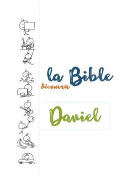 Découvrir la Bible - Daniel