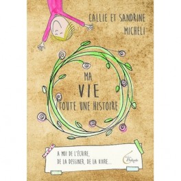 MA VIE, TOUTE UNE HISTOIRE