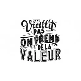 Mug - On ne veillit pas, on prend de la valeur