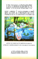 COMMANDEMENTS RELATIFS A L'HOSPITALITE (LES) - BATIR UNE COMMUNAUTE CHRETIENNE AIMANTE, ETABLIR UN R