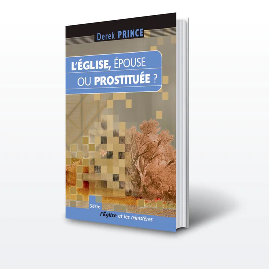 EGLISE, EPOUSE OU PROSTITUEE? (L')