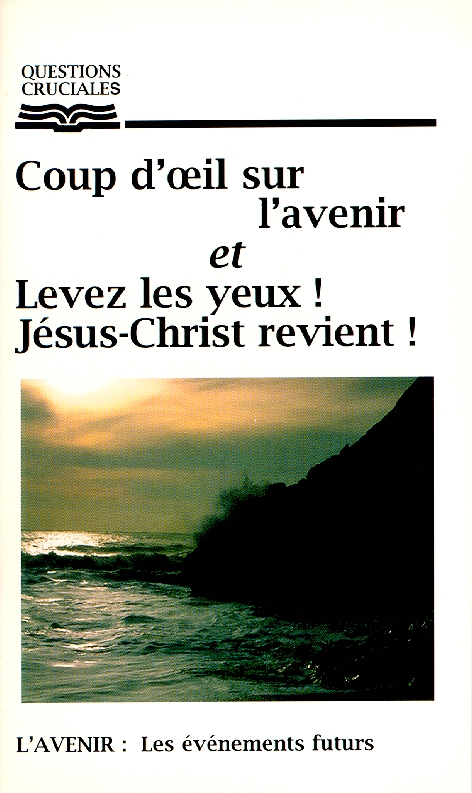 COUP D'OEIL SUR L'AVENIR/JESUS-CHRIST REVIENT