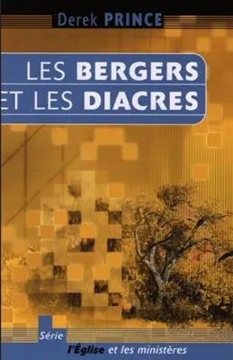 BERGERS ET LES DIACRES (LES)