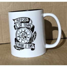 Mug Parfois il est temps de prendre le temps
