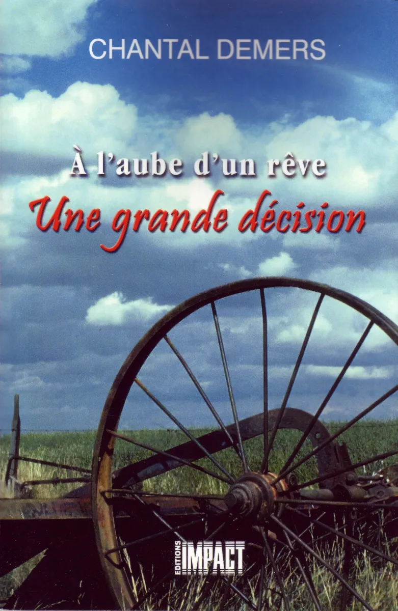 UNE GRANDE DECISION - A L'AUBE D'UN REVE