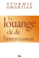 Louange clé de l'intercession (La)