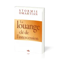 Louange clé de l'intercession (La)
