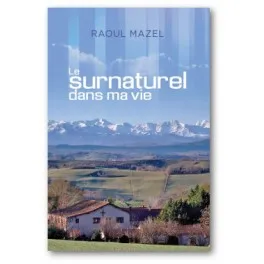 Surnaturel dans ma vie (Le)