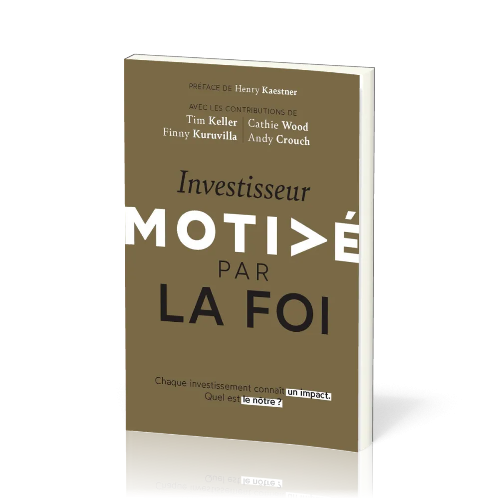 Investisseur motivé par la foi - Chaque investissement connait un impact.
