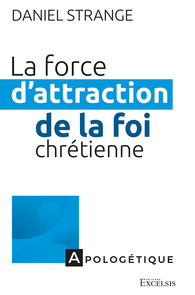 Force d'attraction de la foi chrétienne (La) - Repérer les points de contact entre notre culture et