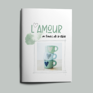 Amour (L') à travers la Bible - Livret A6