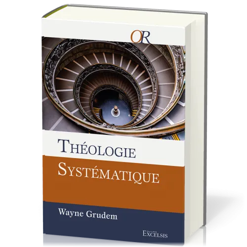 Théologie systématique - 2ème édition révisée et augmentée