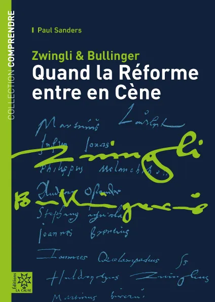 Zwingli & Bullinger - Quand la Réforme entre en scène