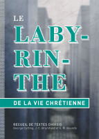 LABYRINTHE (LE) DE LA VIE CHRETIENNE - RECUEIL DE TEXTES CHOISIS