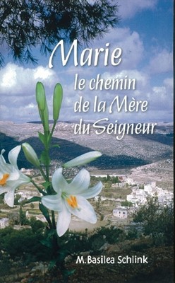 MARIE LE CHEMIN DE LA MERE DU SEIGNEUR