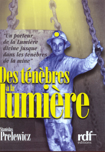 DES TENEBRES A LA LUMIERE - STANISLAS PRELEWICZ