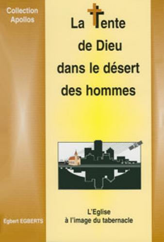 TENTE DE DIEU DANS LE DESERT DES HOMMES