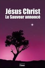 Jésus Christ - Le Sauveur annoncé