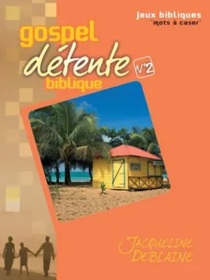 Gospel détente biblique - Vol. 2 - Jeux bibliques "mots à caser"