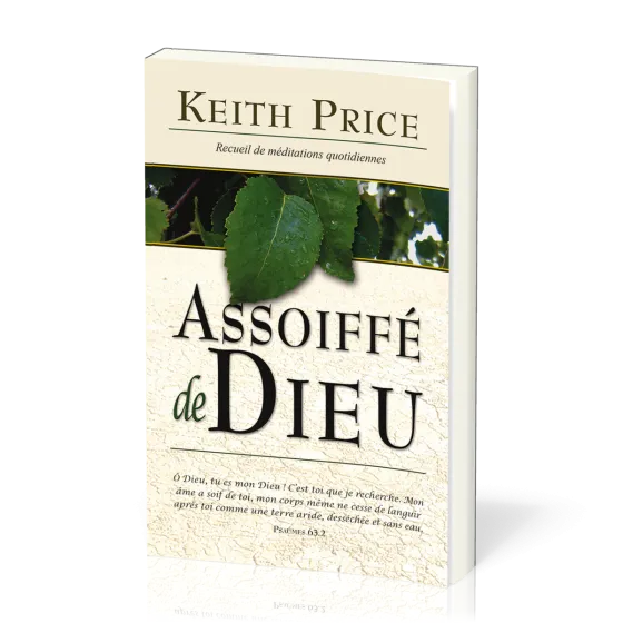 ASSOIFFE DE DIEU - RECUEIL DE MEDITATIONS QUOTIDIENNES