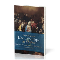 Herméneutique de l'Esprit (L') - Lire les écritures à la lumière de la Pentecôte