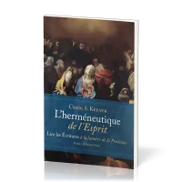 Herméneutique de l'Esprit (L') - Lire les écritures à la lumière de la Pentecôte Herméneutique de l'Esprit (L') - Lire les écritures à la lumière de la Pentecôte
