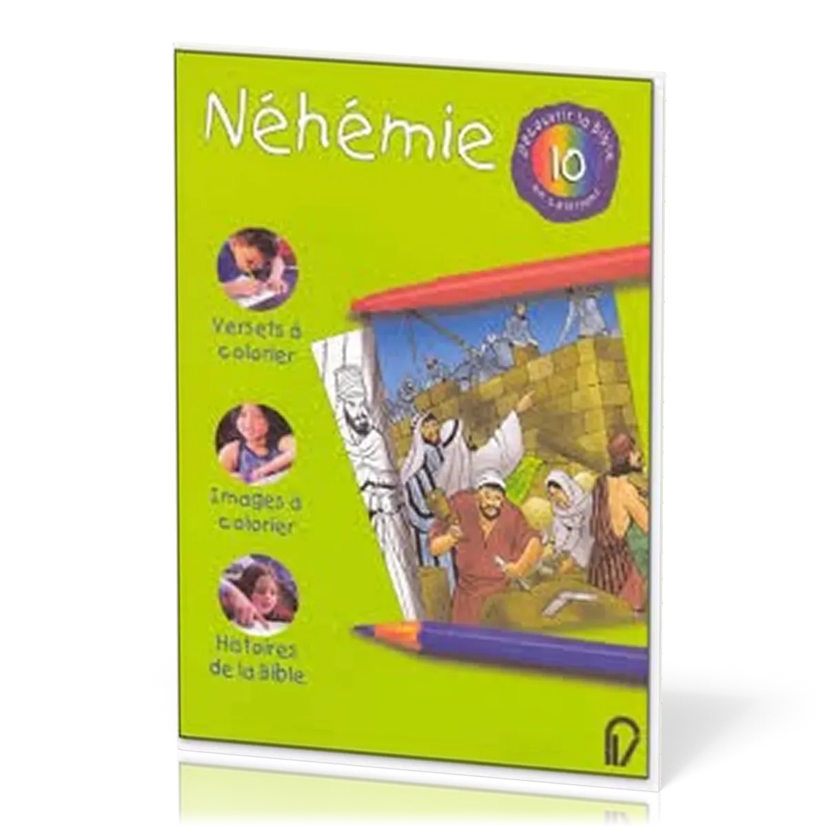 NEHEMIE - DECOUVRIR LA BIBLE EN COLORIANT 10