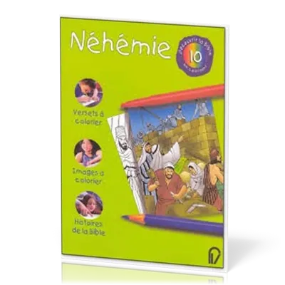 NEHEMIE - DECOUVRIR LA BIBLE EN COLORIANT 10