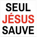 Autocollant : SEUL JESUS SAUVE - carré 7,5 cm