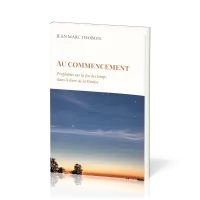 Au commencement - Prophéties sur la fin des temps dans le livre de la Génèse
