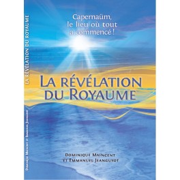 REVELATION DU ROYAUME (LA) - CAPERNAUM, LE LIEU OU TOUT A COMMENCENCE !