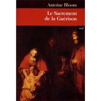 SACREMENT DE LA GUERISON (LE)