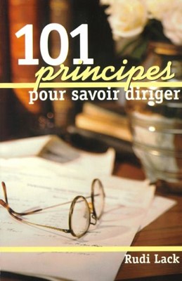 101 PRINCIPES POUR SAVOIR DIRIGER (NEHEMIE)