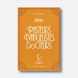 ETRE PASTEUR EVANGELISTES DOCTEURS