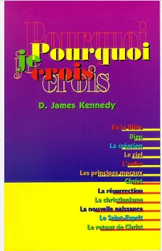 POURQUOI JE CROIS