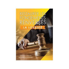 Restaurer les fondements renversés - La loyauté