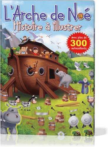 ARCHE DE NOE (L') - HISTOIRES A ILLUSTRER