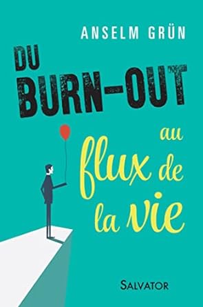 Du burn-out au flux de la vie