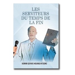 SERVITEURS DU TEMPS DE LA FIN (LES)