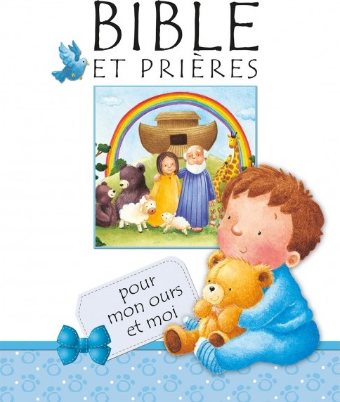 BIBLE ET PRIERES POUR MON OURS ET MOI