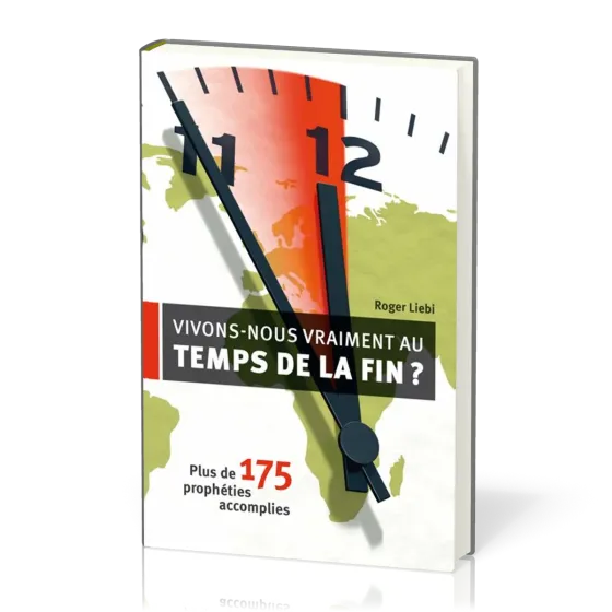 VIVONS-NOUS VRAIMENT AU TEMPS DE LA FIN ? PLUS DE 175 PROPHETIES ACCOMPLIES