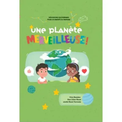 Une planète merveilleuse - méditations quotidiennes pour les enfants du primaire