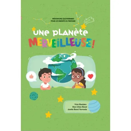Une planète merveilleuse - méditations quotidiennes pour les enfants du primaire