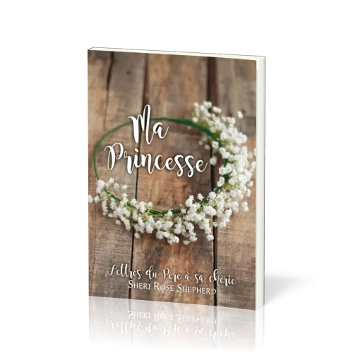 MA PRINCESSE - LETTRE DU PERE A SA CHERIE