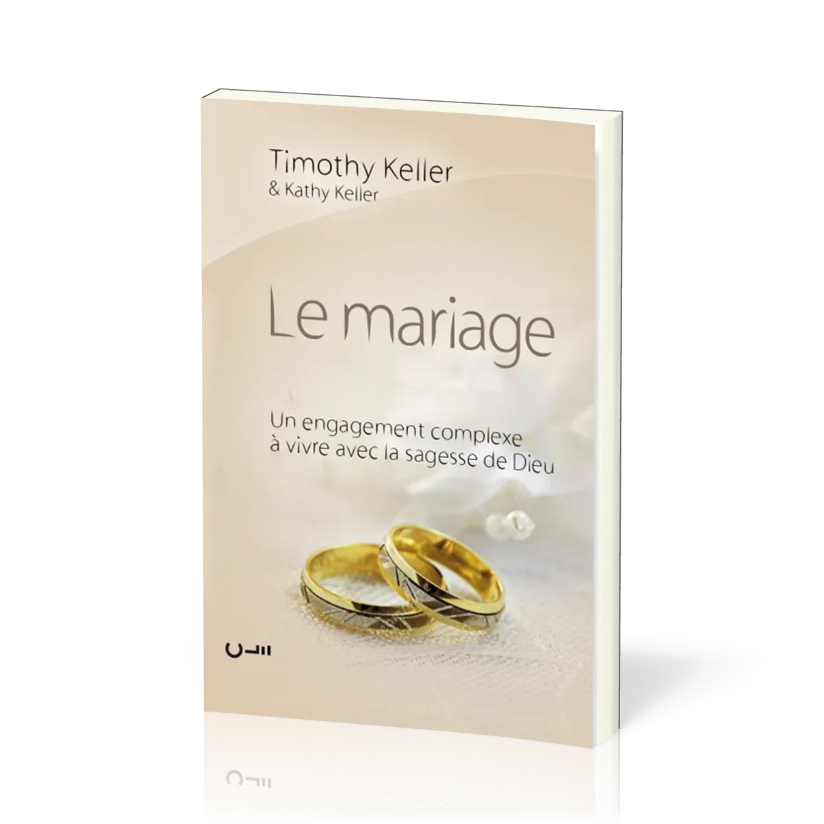 MARIAGE (LE) UN ENGAGEMENT COMPLEXE A VIVRE AVEC LA SAGESSE DE DIEU - BROCHE