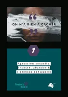 On n'a rien à cacher 1 - Agression sexuelle, inceste, abandon & violences conjugales