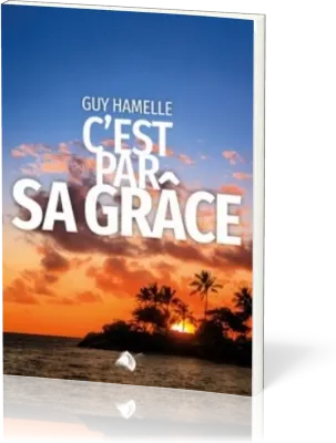 C'est par sa grâce