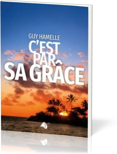 C'est par sa grâce