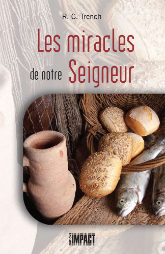 MIRACLES DE NOTRE SEIGNEUR