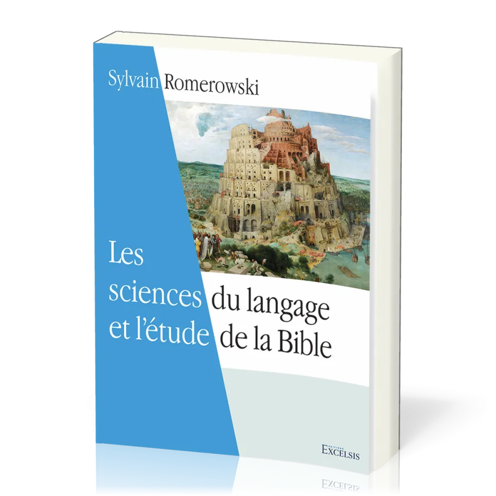 Sciences du langage et l'étude de la Bible (Les) - 2ème édition révisée et augmentée